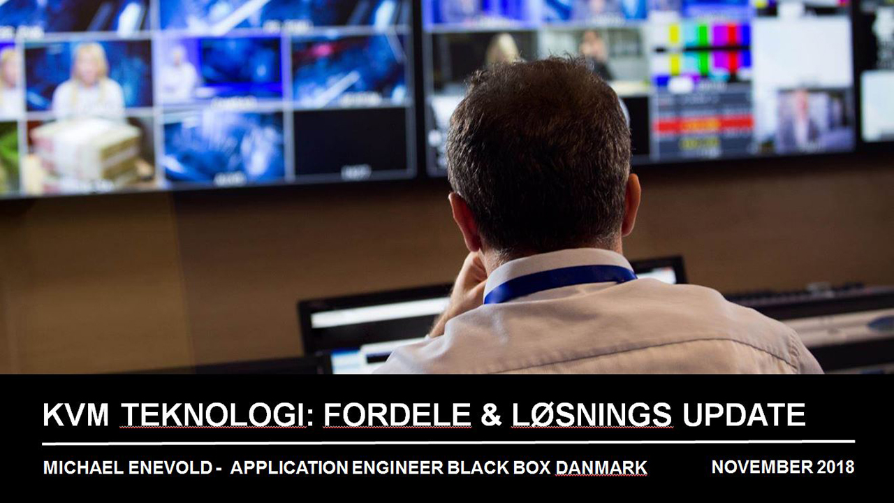 Webinar (in Danish): KVM Technology Benefits & Solutions Update